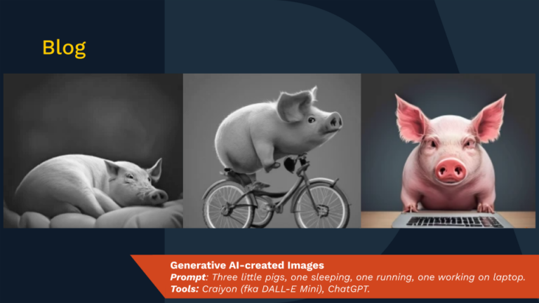 Images are generative AI-created. Prompt: Three little pigs, one sleeping, one running, one working on laptop. Tools: Craiyon (fka DALL-E Mini), ChatGPT.