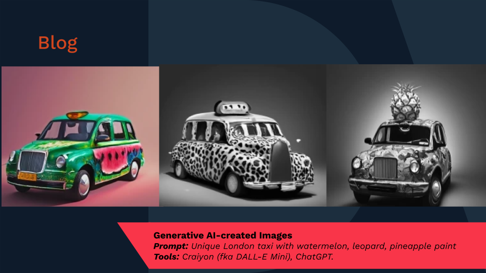 Images are AI-created. Prompt: Unique London taxi with watermelon, leopard, pineapple paint. Tool: Craiyon (fka DALL-E Mini), ChatGPT.